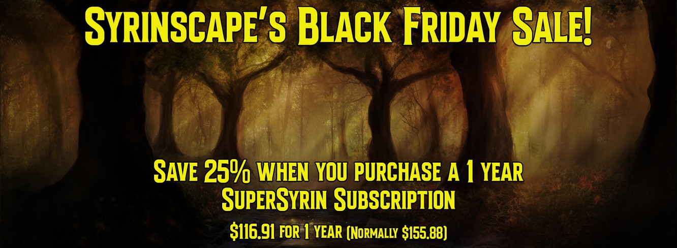 A golden forest is the backdrop to this image. Text reads: Syrinscape's Black Friday Sale! Save 25% when you purchase a 1 Year SuperSyrin Subscription. $116.91 for 1 year, normally $155.88.