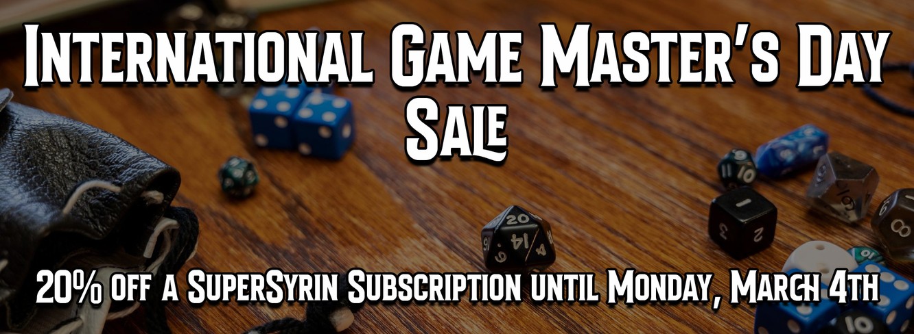 International Game Master's Day Sale - 20% off a 1 year SuperSyrin Subscription!
